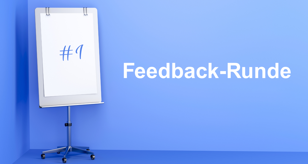 Das war die Feedback-Runde #1